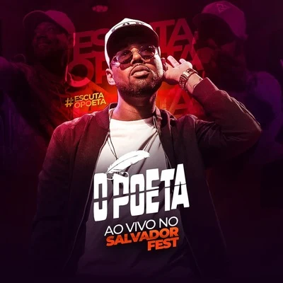 Ao Vivo no Salvador Fest #Escutaopoeta 專輯 O Poeta