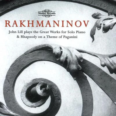 Rachmaninoff: Great Works for Solo Piano & Rhapsody on a Theme of Paganini 專輯 John Lill