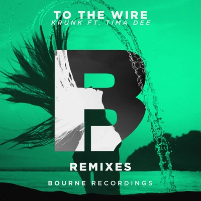 Krunk!Reece Low To The Wire (Remixes)