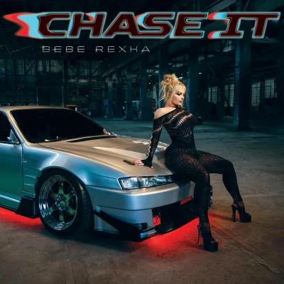 Chase It (Mmm Da Da Da) 專輯 Bebe Rexha