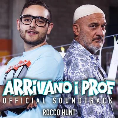 Arrivano i prof (Original Soundtrack) 专辑 ZOA/Rocco Hunt/Nazo