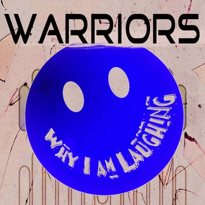 Why I Am Laughing 專輯 WARRIORS