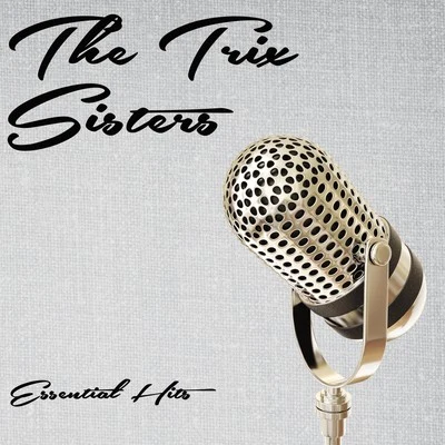 Essential Hits 專輯 The Trix Sisters