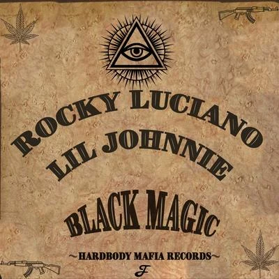 Black Magic (feat. Lil Johnnie) 專輯 Rocky Luciano/Forgiato Blow/Bezz Believe