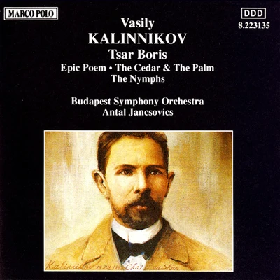 KALINNIKOV: Tsar BorisEpic PoemThe Nymphs 專輯 Gyorgy Lehel/Budapest Symphony Orchestra/Jenő Jandó