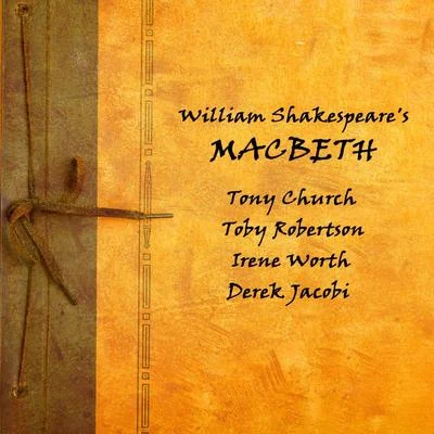 Tony ChurchDerek JacobiIrene WorthToby RobertsonNot Applicable Macbeth