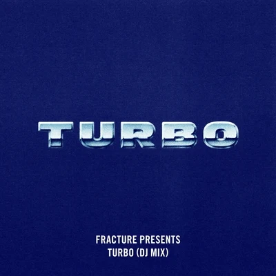 Fracture Presents: Turbo (DJ Mix) 专辑 Fracture/Deadbolt/Sidewinder/Stress/Split Seed