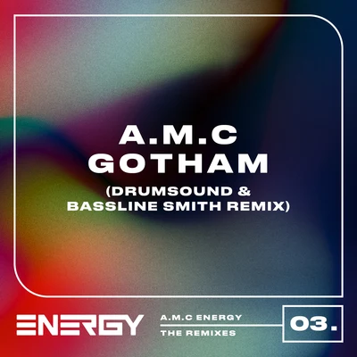 A.M.C Gotham (Drumsound & Bassline Smith Remix)