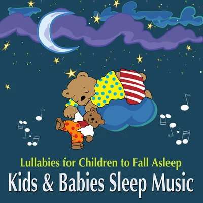 Kids and Babies Sleep Music - Lullabies for Children to Fall Asleep 專輯 Terri B!/Vol2Cat/Chris Montana/DJ Monxa/Tune Brothers