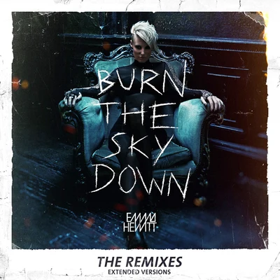 Burn The Sky Down (The Remixes) (Extended Versions) 專輯 Emma Hewitt