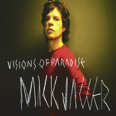 Visions Of Paradise 专辑 Mick Jagger