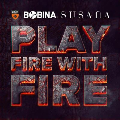 Play Fire With Fire 專輯 Bobina