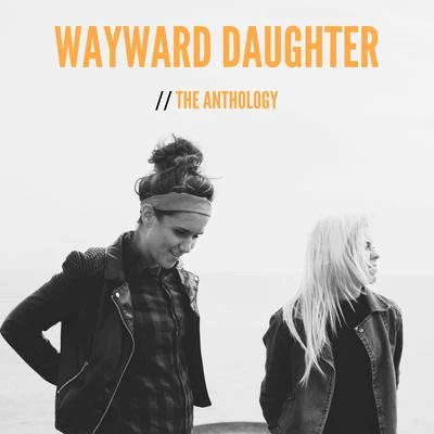 The Anthology 专辑 Wayward Daughter/STANDERWICK/Gareth Emery