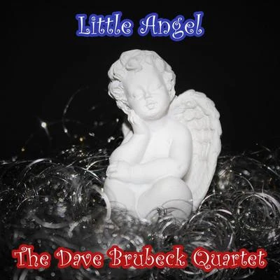 Little Angel 專輯 The Dave Brubeck Quartet/Dave Brubeck Quartet