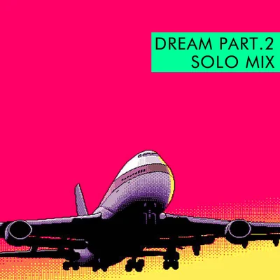 Dream Part.2(Solo Mix)Prod.By AT-Yang 专辑 Young Gmii