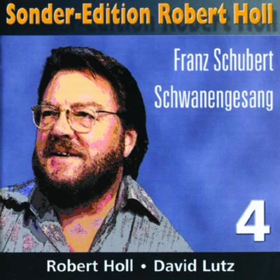 Schwanengesang 专辑 Robert Holl