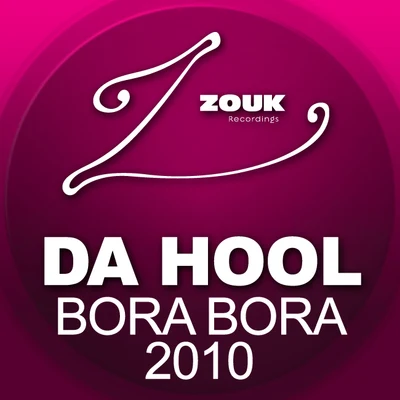 Bora Bora 2010 专辑 Da Hool