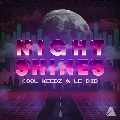 Night Shines (Original Mix) 专辑 Klaire/Cool Keedz/Rakka