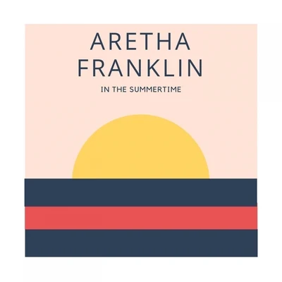 In The Summertime 专辑 Aretha Franklin