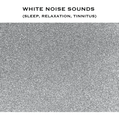 White Noise Sounds (Sleep, Relaxation, Tinnitus) 專輯 White Noise Radiance/White Noise Relaxation/White Noise Research