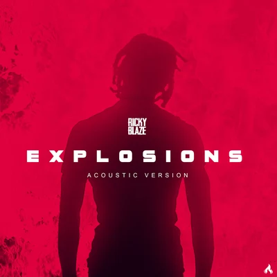 Explosions (Acoustic Mix) 專輯 Ricky Blaze