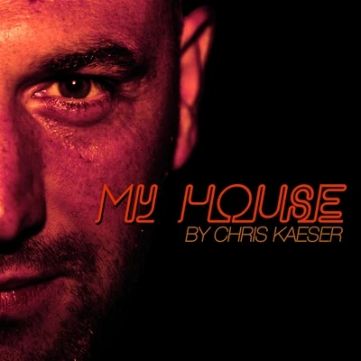 My House 專輯 Chris Kaeser