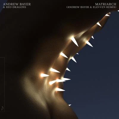 Matriarch (Andrew Bayer & Elevven Remix) 专辑 Andrew Bayer/Mor/Grandfather Machine