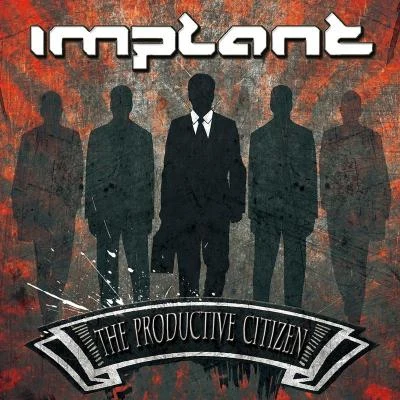 The Productive Citizen 專輯 Implant