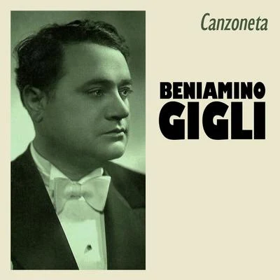 Canzoneta 专辑 Beniamino Gigli