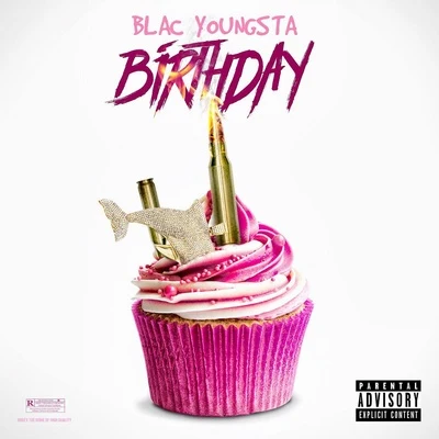 Birthday 专辑 Blac Youngsta