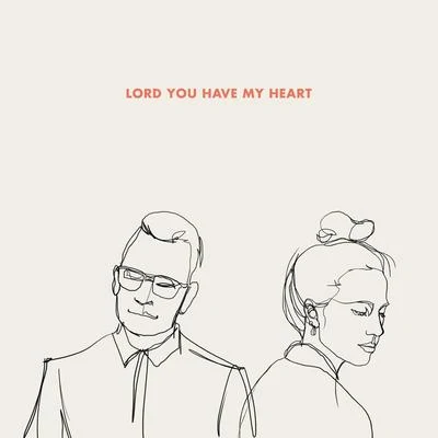 Lord You Have My Heart 專輯 One Sonic Society/Elle Limebear