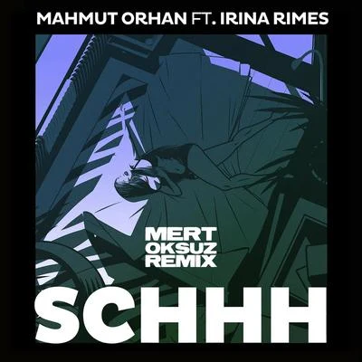 Mahmut Orhan Schhh (Mert Oksuz Remix)