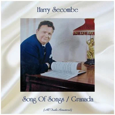 Song Of SongsGranada (All Tracks Remastered) 专辑 Harry Secombe