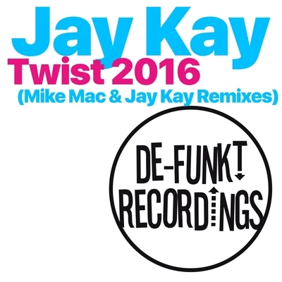 Twist (Remixes) 專輯 Jay Kay