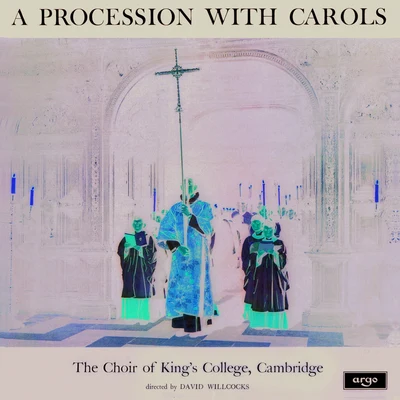 Choir of Kings College Cambridge A Procession With Carols