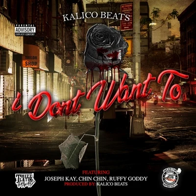 I Dont Want To (feat. Joseph Kay, Chin Chin & Ruffy Goddy) 專輯 Ruffy Goddy/Kalico Beats