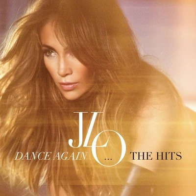 Jennifer Lopez Dance Again...The Hits