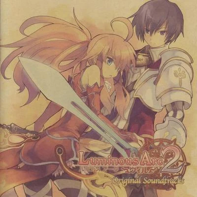 Luminous Arc2 will Original Soundtracks 專輯 青木佳乃/Elements Garden/岩田匡治/三浦憲和/Ts Music