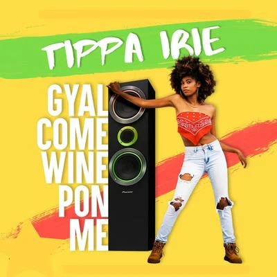 Gyal Come Wine Pon Me 專輯 Tippa Irie/Susan Cadogan/Willie Nelson/Marty Dread/Thriller Jenna