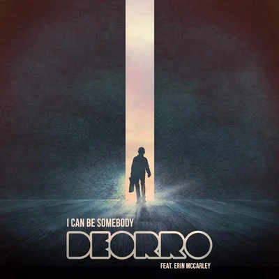 I Can Be Somebody 專輯 Deorro