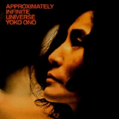 Yoko Ono Approximately Infinite Universe