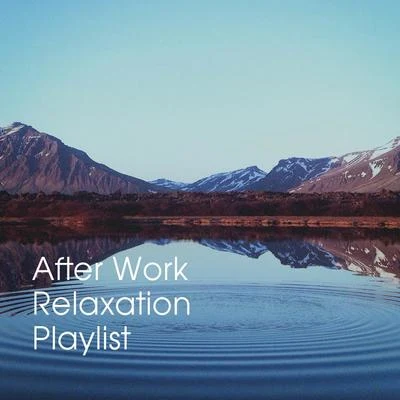 After Work Relaxation Playlist 專輯 Entspannungsmusik Meer