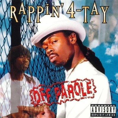 Off Parole 專輯 Rappin 4-Tay