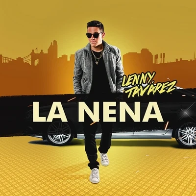 Lenny TavárezFarrukoSechJustin QuilesDalexNicky JamMaluma La Nena - Single