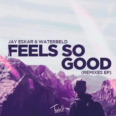 Feels So Good (Remixes) 專輯 Jay Eskar/Jensation