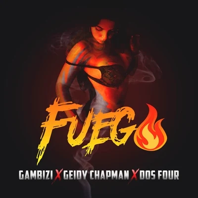 Fuego (feat. Geidy Chapman) 專輯 Dos Four