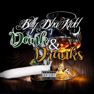 Dank Dranks 專輯 Billy Dha Kidd