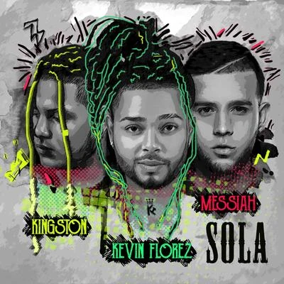 Sola 专辑 Kevin Florez/Mosta Man/Criss & Ronny/DJ Dever