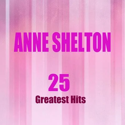 25 Greatest Hits (Remastered) 專輯 Anne Shelton/Louis Armstrong/Harry Belafonte/Perry Como