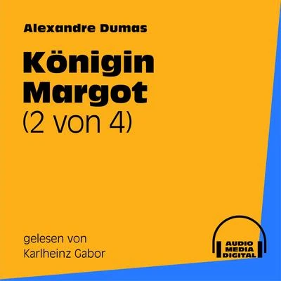 Königin Margot (2 von 4) 專輯 Eduard Mörike/Audio Media Digital Hörbücher/Karlheinz Gabor